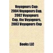 Voyageurs Cup : 2004 Voyageurs Cup, 2002 Voyageurs Cup, the Voyageurs, 2003 Voyageurs Cup