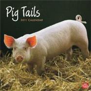 Pig Tails 2011 Calendar