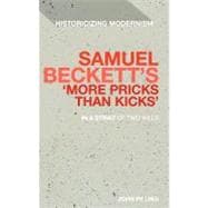 Samuel Beckett's 'More Pricks Than Kicks' In A Strait Of Two Wills