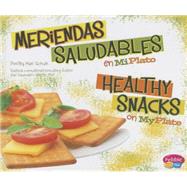 Meriendas Saludables en MiPlato / Healthy Snacks on MyPlate