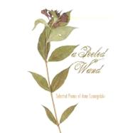 Peeled Wand: Selected Poems of Anne Szumigalski