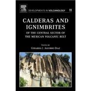 Calderas and Ignimbrites of the Central Sector of the Mexican Volcanic Belt