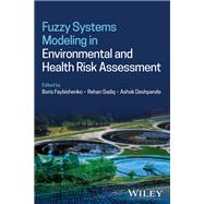 Fuzzy Systems Modeling in Environmental and Health Risk Assessment