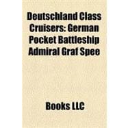 Deutschland Class Cruisers : German Pocket Battleship Admiral Graf Spee, German Pocket Battleship Admiral Scheer
