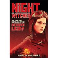 Night Witches A Novel of World War II