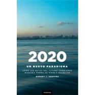 2020: Un nuevo paradigma/ Futurecast