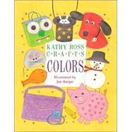 Kathy Ross Crafts Colors