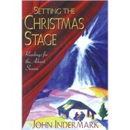 Setting the Christmas Stage : Readings for the Advent Season