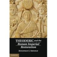 Theoderic and the Roman Imperial Restoration