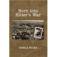 Gisela Born into Hitler's War
