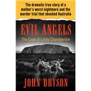 Evil Angels The Case of Lindy Chamberlain