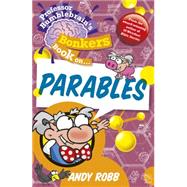 Professor Bumblebrain's Bonkers Book on the Parables