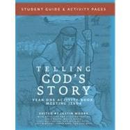 Telling God's Story, Year One: Meeting Jesus Student Guide & Activity Pages