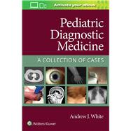 Pediatric Diagnostic Medicine A Collection of Cases