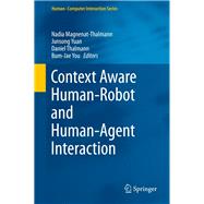 Context Aware Human-Robot and Human-Agent Interaction