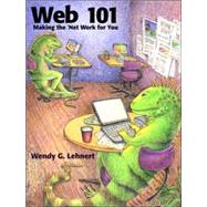 Web 101 : Making the Net Work for You