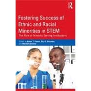 Fostering Success of Ethnic and Racial Minorities in STEM: The Role of Minority Serving Institutions