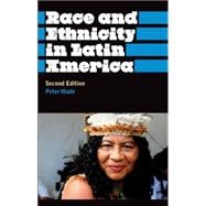 Race and Ethnicity in Latin America Second Edition