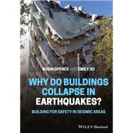 Why Do Buildings Collapse in Earthquakes? Building for Safety in Seismic Areas