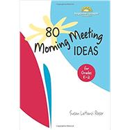 80 Morning Meeting Ideas for Grades K-2