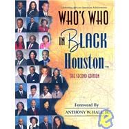 Who's Who in Black Houston : The Second Edition