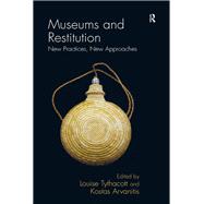 Museums and Restitution: New Practices, New Approaches