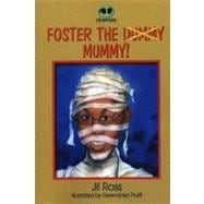 Foster the Mummy!