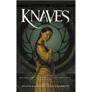 Knaves A Blackguards Anthology