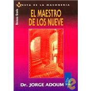 El Maestro De Los Nueve/ the Master of the Nines: Noveno Grado