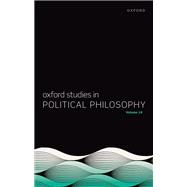 Oxford Studies in Political Philosophy Volume 10