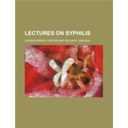 Lectures on Syphilis