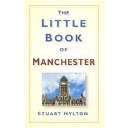 The Little Book of Manchester