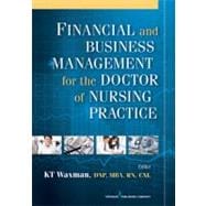 Financial and Business Management for the Doctor of Nursing Practice