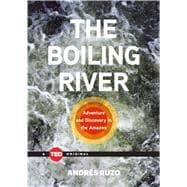 The Boiling River Adventure and Discovery in the Amazon