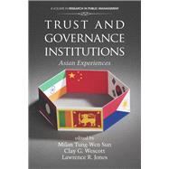 Trust and Governance Institutions : Asian Experiences