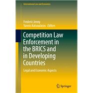 Competition Law Enforcement in the Brics and in Developing Countries