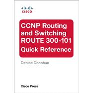 CCNP Routing and Switching ROUTE 300-101 Quick Reference