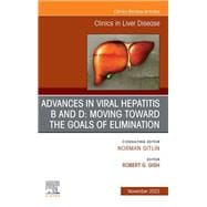 Hepatitis B Virus and Hepatitis D Virus, An Issue of Clinics in Liver Disease, E-Book