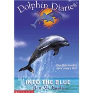 Dolphin Diaries #01 Into The Blue