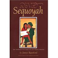 Library Book: Sequoyah: The Cherokee Man Who Gave His People Writing