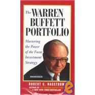 The Warren Buffett Portfolio: Mastering the Power of the Focus Investment Strategy