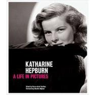 Katharine Hepburn A Life in Pictures