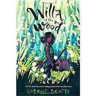 Willa of the Wood Willa of the Wood, Book 1