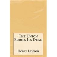 The Union Buries Its Dead