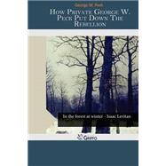 How Private George W. Peck Put Down the Rebellion