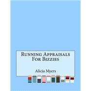 Running Appraisals for Bizzies
