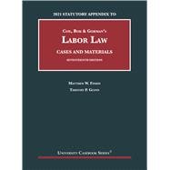 Labor Law, Cases and Materials, 17th, 2021 Statutory Appendix(University Casebook Series)