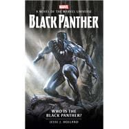 Who is the Black Panther? A Novel of the Marvel Universe