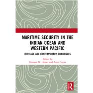 Maritime Security in the Indian Ocean and Western Pacific: Heritage and Contemporary Challenges