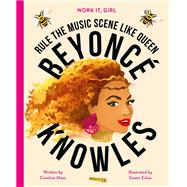 Work It, Girl: Beyoncé Knowles Rule the music scene like Queen